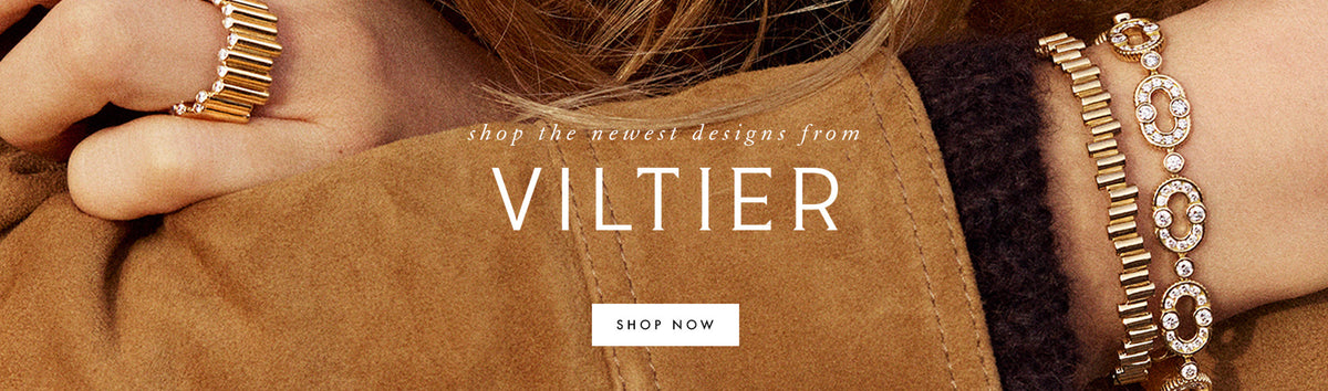 Shop the newest designs from Viltier – gold and diamond rings and bracelets